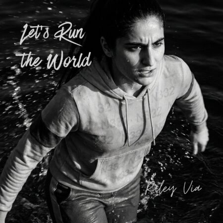 Let´s Run the World - Riley Via